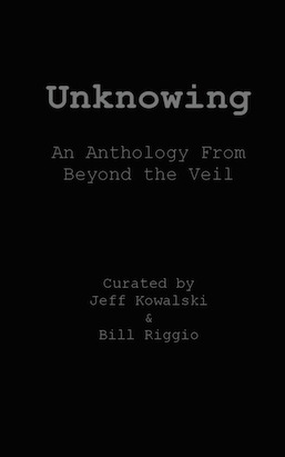 Unknowing an Anthology Beyond the Veil